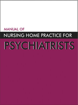 cover image of Manual of Nursing Home Practice for Psychiatrists
